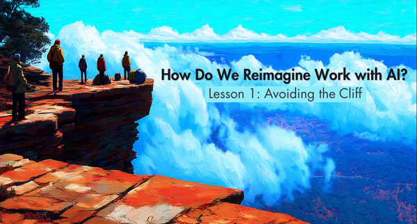 How Do We Reimagine Work with AI?